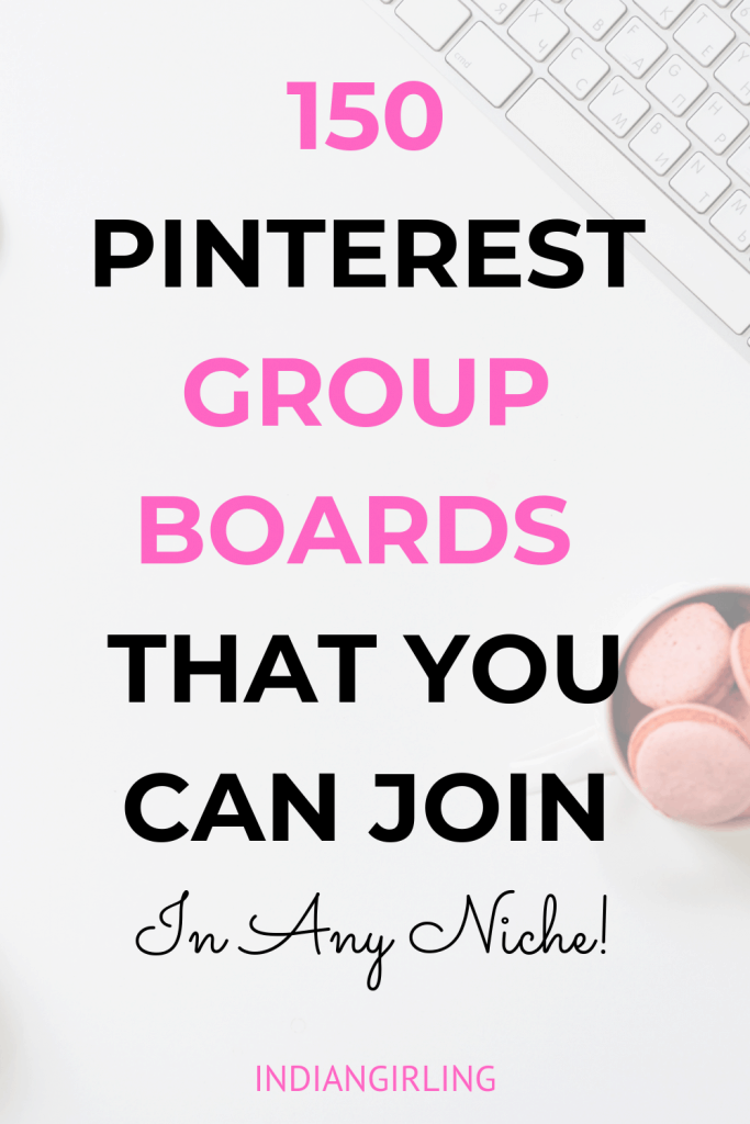 How To Use Pinterest Group Boards And 150 Boards You Can Join